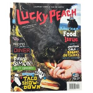 Lucky Peach Issue 4 American Food Summer 2012 Jonathan Gold David Simon Magazine